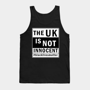 The UK is not innocent Tank Top